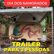 Dia dos Namorados - Hospedagem Trailer Reconectar Joinville